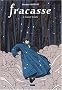 Fracasse, Tome 2 : Coup de temp�te