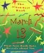 Book The Birth Date Book March 13: What Your Birthday Reveals About You (Birth Date Books)