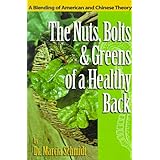 the nuts bolts and greens of a healthy back