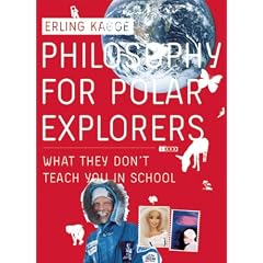 Philosophy for Polar Explorers: What They Don't Teach You in School