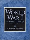 World War I: A Short History (2nd Edition)