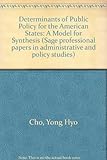 Determinants of public policy in the American states : a model for synthesis