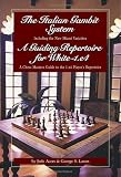 The Italian Gambit (and) A Guiding Repertoire For White - E4! by Jude Acers