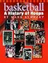 Basketball: A History of Hoops (The Watts History of Sports) Basketball: A History of Hoops (The Watts History of Sports)