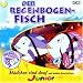 Der Regenbogenfisch:Mädchen sind doof und andere Geschichten.