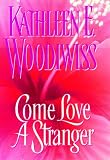 Come Love a Stranger