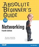Absolute Beginner s Guide to Networking (Absolute Beginner s Guides)
