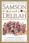 Samson and Delilah and Other Old Testament Stories (Discovering the Bible)