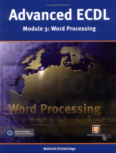 Advanced ECDL: Wordprocessing (Payne-Gallway Advanced ECDL)