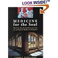 Medicine for the Soul: The Life, Death and Resurrection of an English Medieval Hospital : St... by Carole Rawcliffe