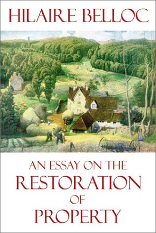 An Essay on the Restoration of Property under Belloc, Hilaire in The Books Store