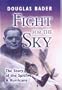 FIGHT FOR THE SKY: The Story of the Spitfire and Hurricane