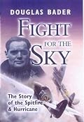 FIGHT FOR THE SKY: The Story of the Spitfire and Hurricane