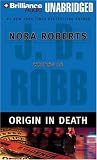 Origin in Death (In Death #21) J.D. Robb (Nora Roberts)