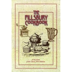 The Pillsbury Cookbook: A Facsimile of the Classic 1914 Edition