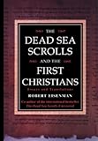 The Dead Sea Scrolls and the First Christians: Essays and Translations