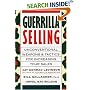 Guerrilla Selling: Unconventional Weapons and Tactics for Increasing Your Sales
