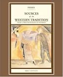 Sources of the Western Tradition: Volume 2: From the Rennaissance to the Present, Brief Edition