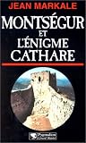 Monts�gur et l'�nigme Cathare