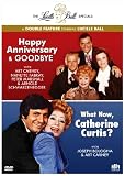 Happy Anniversary & Goodbye & What Now Catherine