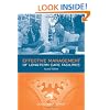 Effective Management of Long Term Care Facilities, Second Edition