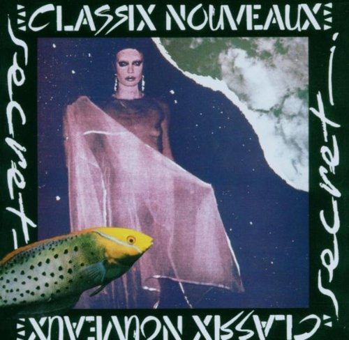 Classix Nouveaux - Secret - Zortam Music