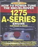 How to Power Tune the Bmc/Bl/Rover 1275 A-Series Engine for Road & Track