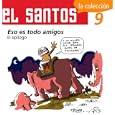 El Santos 9: Eso es todo amigos. El epilogo (El Santos)