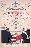 Dr. Strangelove or: How I Learned to Stop Worrying and Love the Bomb [Import]
