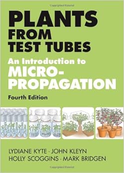 Plants from Test Tubes: An Introduction to Micropropogation, 4th ... Plants from Test Tubes: An Introduction to Micropropogation, 4th ...