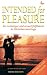 Intended for Pleasure