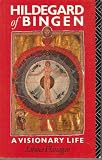 Hildegard of Bingen, 1098-1179 : a visionary life