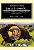 The Life of Buffalo Bill: Or, the Life and Adventures of William F. Cody, As Told by Himself