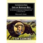 The Life of Buffalo Bill: Or, the Life and Adventures of William F. Cody, As Told by Himself book cover