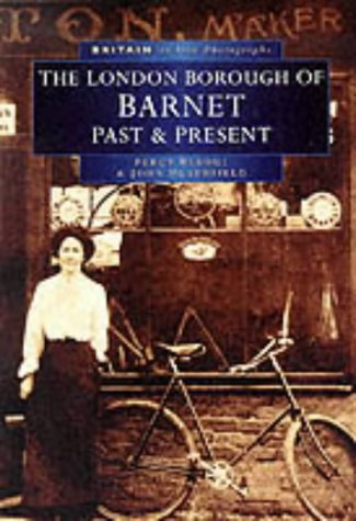 Barnet: Yesterday and Today (Britain in Old Photographs)