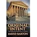 Original Intent: The Courts, the Constitution, & Religion