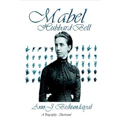 Mabel Hubbard. Biography of Mrs. Alexander Graham Bell, Deaf Mute from Age Five