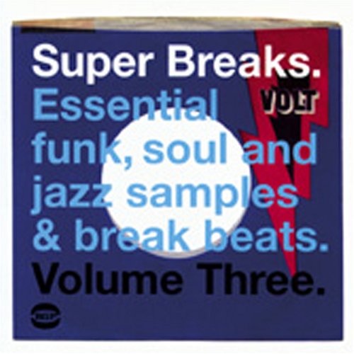 CD-Charts  Search : Super Breaks Vol.3: Essential Funk Soul and Jazz Samples and Breakbeats [VINYL]
