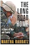 The Long Road Home: A Story of War and Family