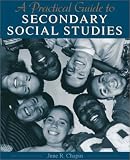 A Practical Guide to Middle and Secondary Social Studies