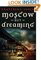 Moscow But Dreaming