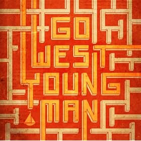 Go West Young Man