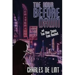 The Hour Before Dawn: And Two Other Stories from Newford