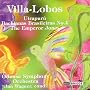 Heitor Villa-Lobos: Orchestral Music