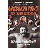 HowlingattheMoon:TheOdysseyofaMonstrousMusicMogulinanAgeofExcess