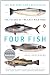  : Four Fish: The Future of the Last Wild Food