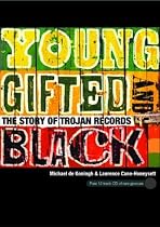 Young, Gifted and Black: The Story of Trojan Records