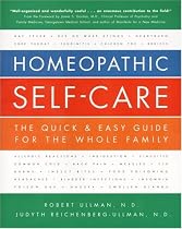 Homeopathic Self-Care: The Quick & Easy Guide for the Whole Family