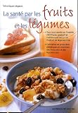 Revue De Vecchi  / La santé par les fruits et les légumes