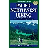pacific northwest hiking  the complete guide to 1000 of the best hikes in washington and oregon